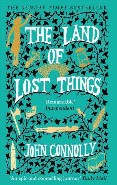 The Land of Lost Things : the Top Ten Bestseller and highly anticipated follow up to The Book of Lost Things - The Cleeve Bookshop