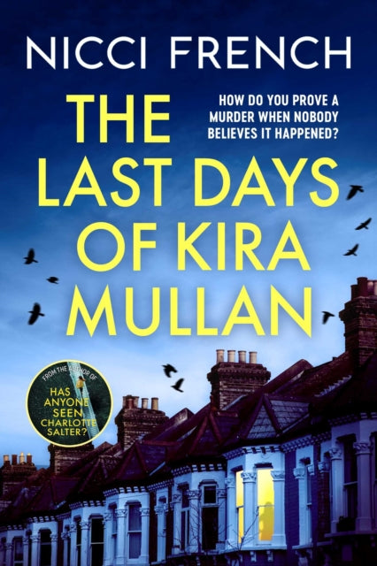 The Last Days of Kira Mullan : The unputdownable new thriller from the author of Richard & Judy Book Club pick Has Anyone Seen Charlotte Salter? - The Cleeve Bookshop
