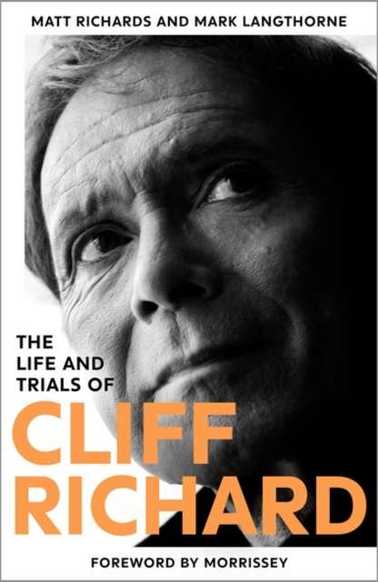 The Life and Trials of Cliff Richard : The Biography - The Cleeve Bookshop