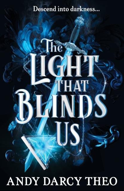 The Light That Blinds Us : TikTok made me buy it! A dark and thrilling fantasy not to be missed - 9781398531772