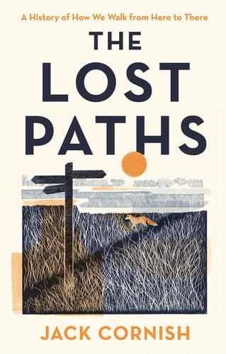 'The Lost Paths' by Jack Cornish - Signed Edition - The Cleeve Bookshop