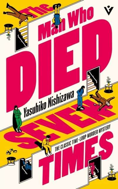 The Man Who Died Seven Times : The Classic Time-Loop Murder Mystery - The Cleeve Bookshop