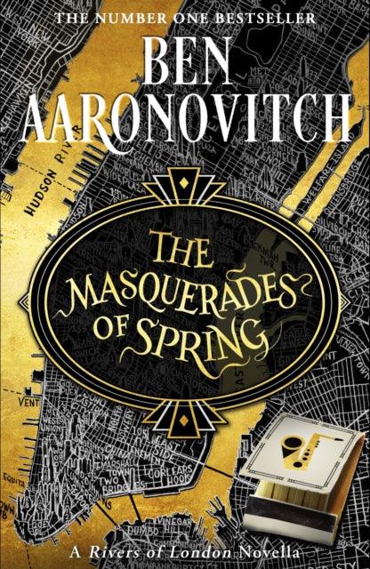 The Masquerades of Spring : The Brand New Rivers of London Novella - Signed First Edition - The Cleeve Bookshop