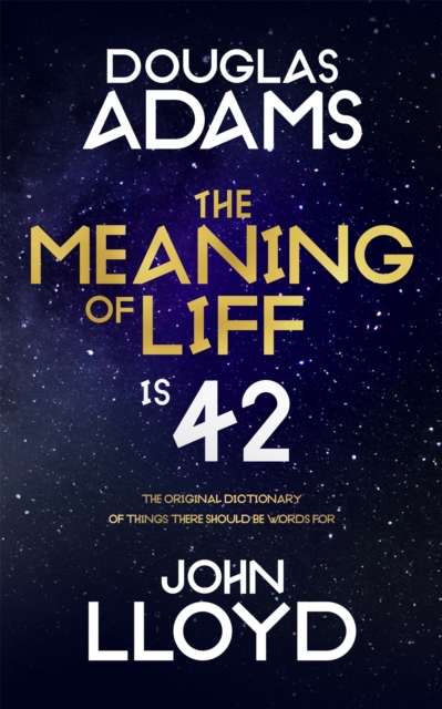 The Meaning of Liff : The Original Dictionary Of Things There Should Be Words For - The Cleeve Bookshop