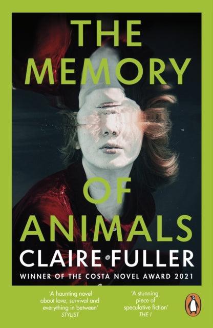 The Memory of Animals : From the Costa Novel Award-winning author of Unsettled Ground - The Cleeve Bookshop