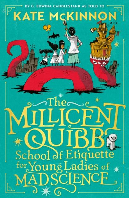 The Millicent Quibb School of Etiquette for Young Ladies of Mad Science - Signed Edition - The Cleeve Bookshop