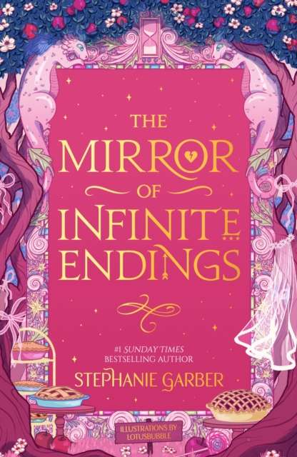 The Mirror of Infinite Endings : The highly anticipated return to the No. 1 Sunday Times bestselling Once Upon a Broken Heart series and the epic love story of Jacks and Evangeline - The Cleeve Bookshop