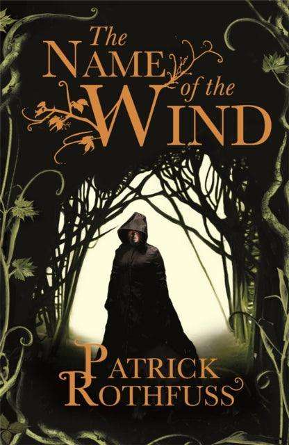 The Name of the Wind : The legendary must-read fantasy masterpiece - The Cleeve Bookshop