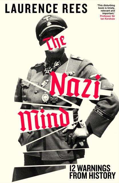 The Nazi Mind : Twelve Warnings From History - The Cleeve Bookshop