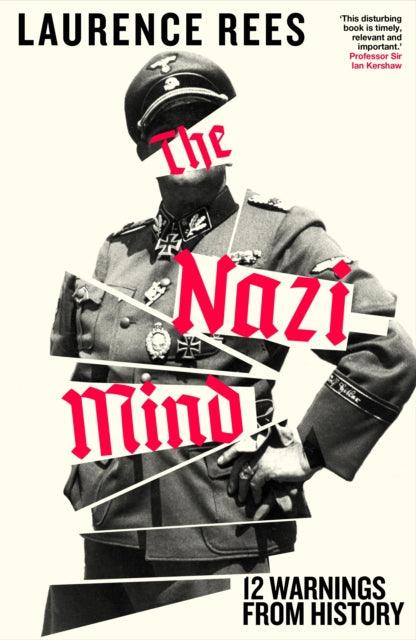The Nazi Mind : Twelve Warnings From History - The Cleeve Bookshop