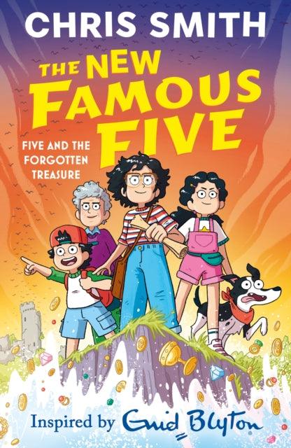 The New Famous Five: Five and the Forgotten Treasure : Book One in the thrilling new adventure series by Chris Smith, inspired by Enid Blyton - The Cleeve Bookshop