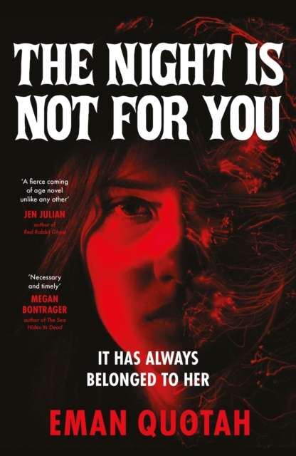The Night is Not For You : A beguilingly dark coming of rage story, based on a jinn from Arabic folklore - The Cleeve Bookshop