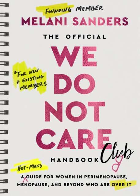 The Official We Do Not Care Club Handbook : A Guide for Women in Perimenopause and Menopause Who are Over it - The Cleeve Bookshop