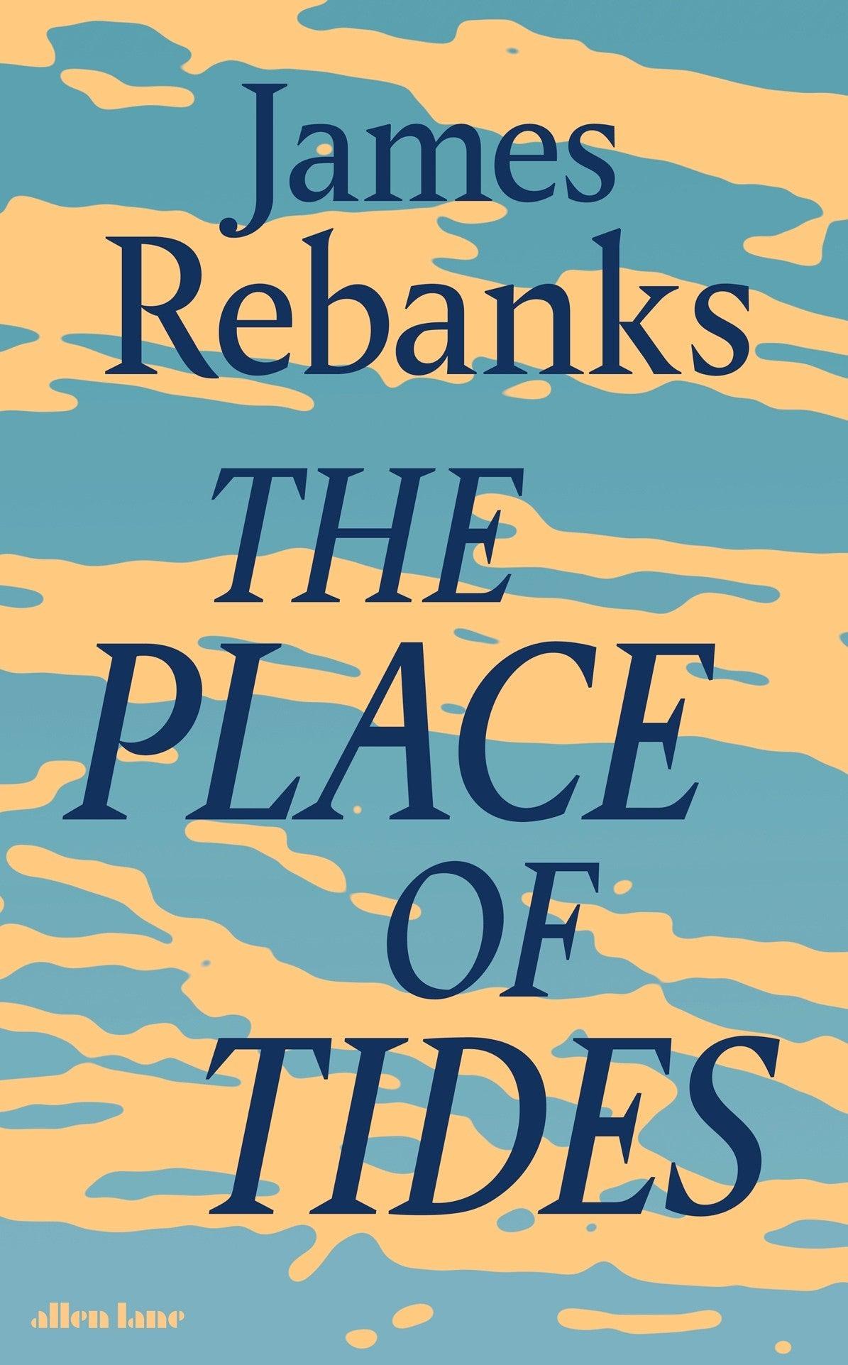 'The Place of Tides' by James Rebanks - Indie Exclusive Signed Edition - The Cleeve Bookshop