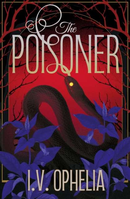 The Poisoner : a darkly seductive gothic, paranormal romance Volume 1 - The Cleeve Bookshop
