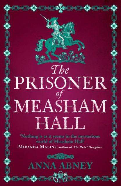 The Prisoner of Measham Hall : The highly praised and brilliantly realised historical novel - The Cleeve Bookshop