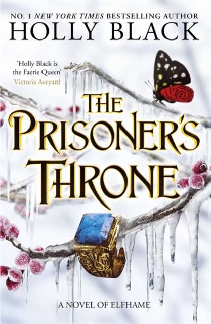 The Prisoner's Throne : A Novel of Elfhame, from the author of The Folk of the Air series - The Cleeve Bookshop