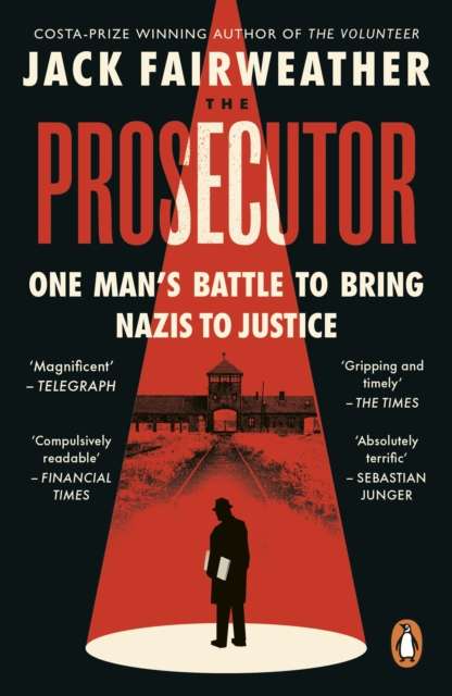 The Prosecutor : One Man’s Battle to Bring Nazis to Justice - The Cleeve Bookshop