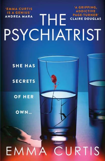The Psychiatrist : The BRAND NEW chillingly gripping thriller for 2025 from Emma Curtis the bestselling author of The Babysitter and The Commuter - The Cleeve Bookshop