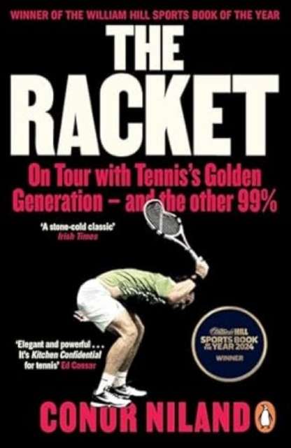 The Racket : On Tour with Tennis’s Golden Generation – and the other 99% - The Cleeve Bookshop