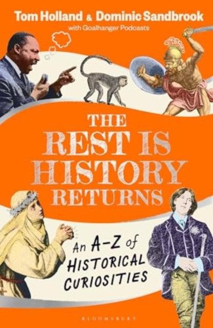 The Rest is History Returns : An A–Z of Historical Curiosities - The Cleeve Bookshop