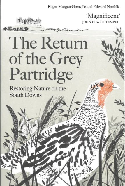 The Return of the Grey Partridge : Restoring Nature on the South Downs - The Cleeve Bookshop
