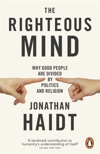 The Righteous Mind : Why Good People are Divided by Politics and Religion - The Cleeve Bookshop