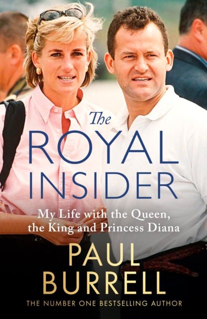 The Royal Insider : My Life with the Queen, the King and Princess Diana - The Cleeve Bookshop