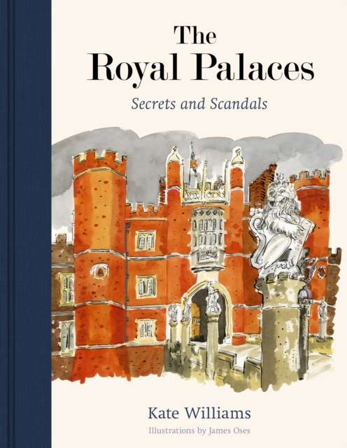 The Royal Palaces : Secrets and Scandals - The Cleeve Bookshop