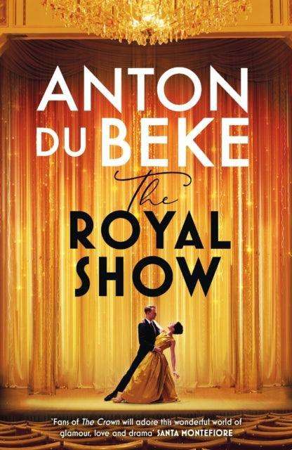The Royal Show : A brand new series from the nation’s favourite entertainer, Anton Du Beke - The Cleeve Bookshop