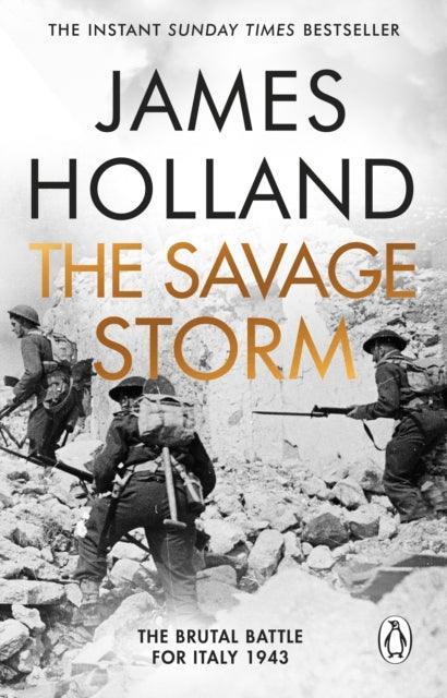 The Savage Storm : The Heroic True Story of One of the Least told Campaigns of WW2 - The Cleeve Bookshop