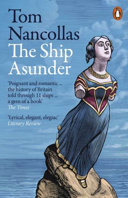 The Ship Asunder : A Maritime History of Britain in Eleven Vessels - The Cleeve Bookshop