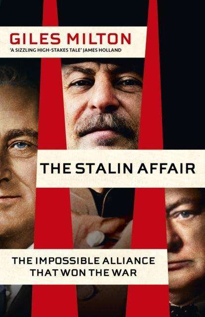The Stalin Affair : The Impossible Alliance that Won the War - The Cleeve Bookshop
