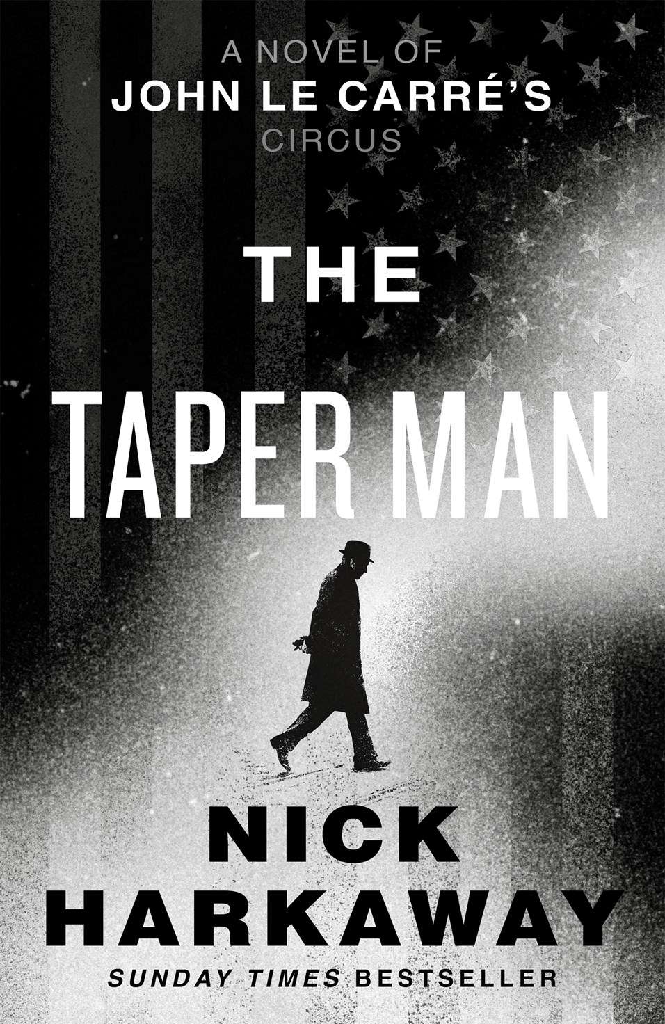 The Taper Man : A Novel of John le Carre’s Circus - Signed First Edition - The Cleeve Bookshop