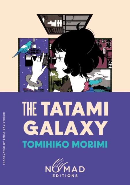 The Tatami Galaxy (Nomad Edition) : A Novel - The Cleeve Bookshop