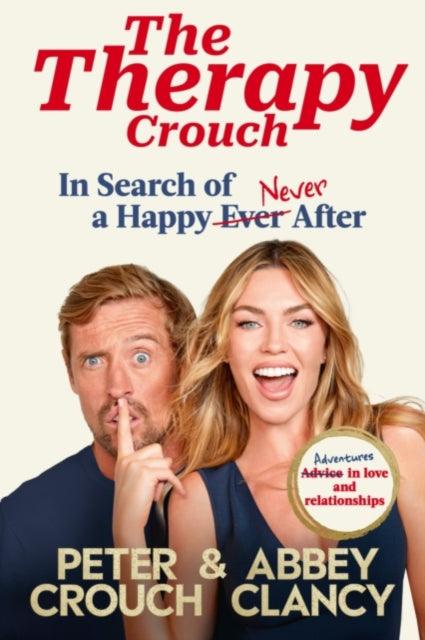 The Therapy Crouch - Signed Edition - : In Search of Happy (N)ever After - 9781472634153