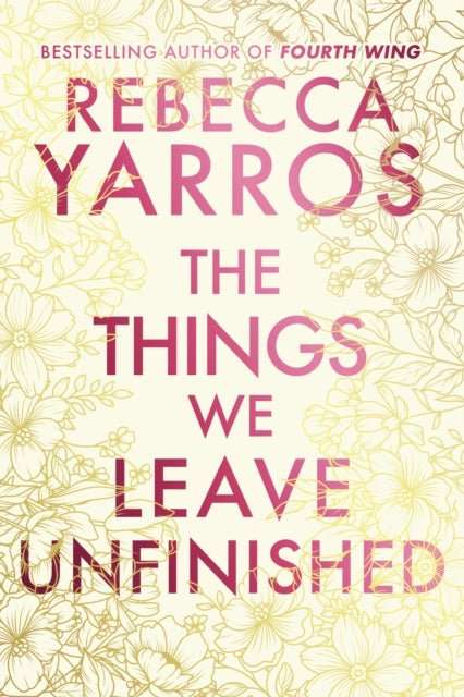 The Things We Leave Unfinished - Sprayed Edge First Edition - The Cleeve Bookshop