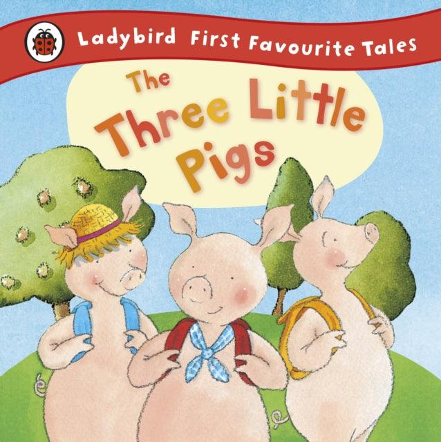 The Three Little Pigs: Ladybird First Favourite Tales - The Cleeve Bookshop