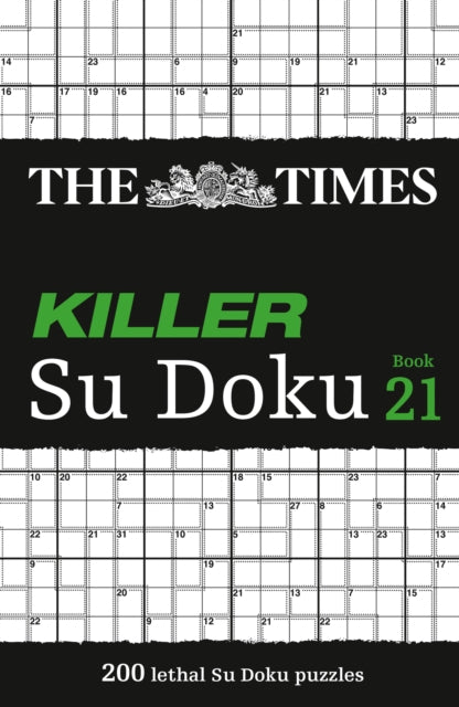 The Times Killer Su Doku Book 21 : 200 Lethal Su Doku Puzzles - The Cleeve Bookshop