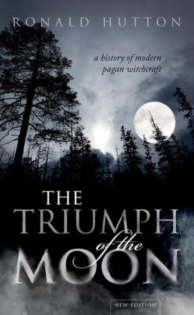 The Triumph of the Moon : A History of Modern Pagan Witchcraft - The Cleeve Bookshop