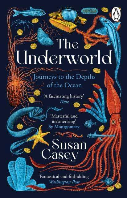 The Underworld : Journeys to the Depths of the Ocean - The Cleeve Bookshop