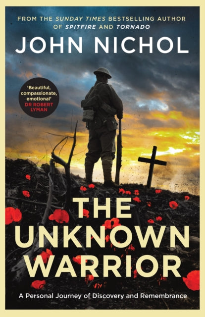 The Unknown Warrior : A Personal Journey of Discovery and Remembrance - The Cleeve Bookshop