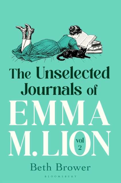 The Unselected Journals of Emma M. Lion, vol. 2 : 'Bridget Jones meets every classic novel you've ever loved' Stylist - The Cleeve Bookshop