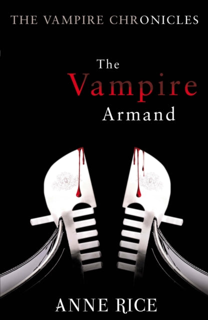 The Vampire Armand : The Vampire Chronicles 6 - The Cleeve Bookshop