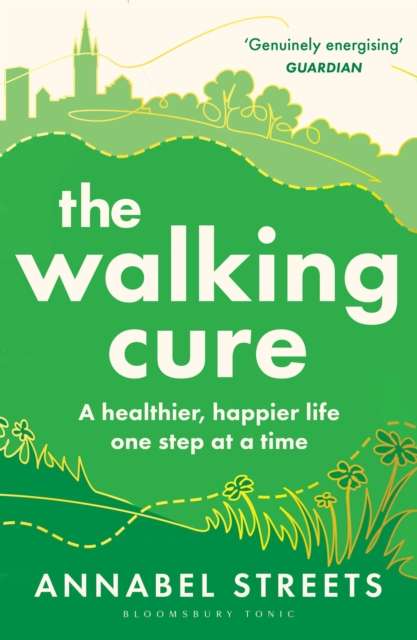 The Walking Cure : A healthier, happier life – one step at a time - The Cleeve Bookshop