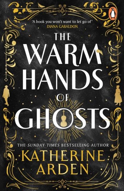 The Warm Hands of Ghosts : the sweeping new novel from the international bestselling author - The Cleeve Bookshop