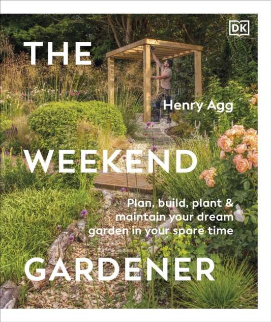 The Weekend Gardener - Signed First Edition - The Cleeve Bookshop
