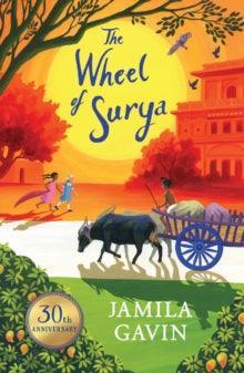 'The Wheel of Surya Anniversary Edition' by Jamila Gavin - The Cleeve Bookshop