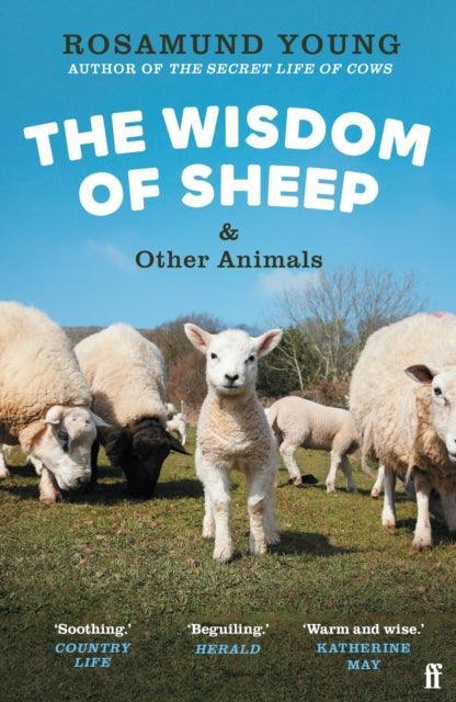 The Wisdom of Sheep & Other Animals : Observations from a Family Farm - The Cleeve Bookshop