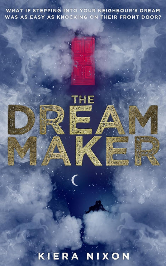 'The Dream Maker' by Kiera Nixon - Signed and Numbered Paperback Edition